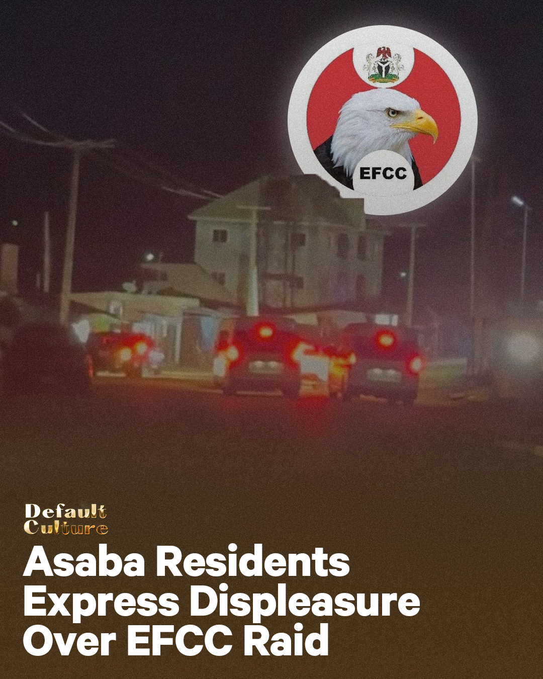 Asaba Residents Express Displeasure Over EFCC Raid