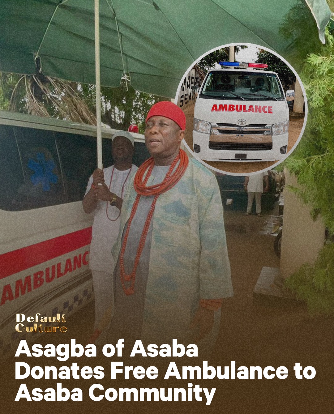 Asagba of Asaba Donates Free Ambulance to Asaba Community